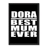 Dora Best Mum Ever - Portrait Frame Photo Tile