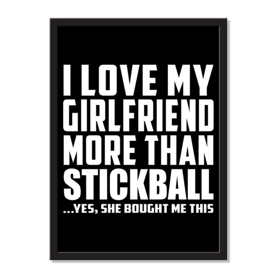 I Love My Girlfriend More Than Stickball ...She Bought Me This - Portrait Frame Photo Tile