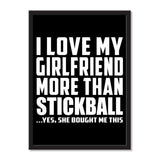I Love My Girlfriend More Than Stickball ...She Bought Me This - Portrait Frame Photo Tile