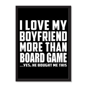 I Love My Boyfriend More Than Board Game ...He Bought Me This - Portrait Frame Photo Tile