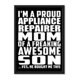 I'm A Proud Appliance Repairer Mom Of A Freaking Awesome Son, He Bought Me This - Portrait Frame Photo Tile
