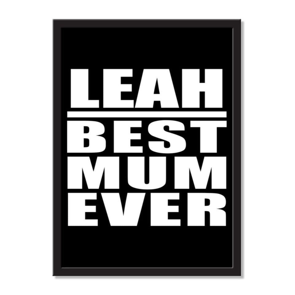 Leah Best Mum Ever - Portrait Frame Photo Tile