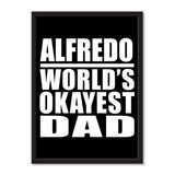 Alfredo World's Okayest Dad - Portrait Frame Photo Tile