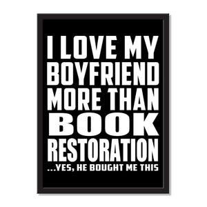 I Love My Boyfriend More Than Book Restoration ...He Bought Me This - Portrait Frame Photo Tile