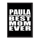 Paula Best Mom Ever - Portrait Frame Photo Tile