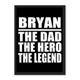 Bryan The Dad The Hero The Legend - Portrait Frame Photo Tile
