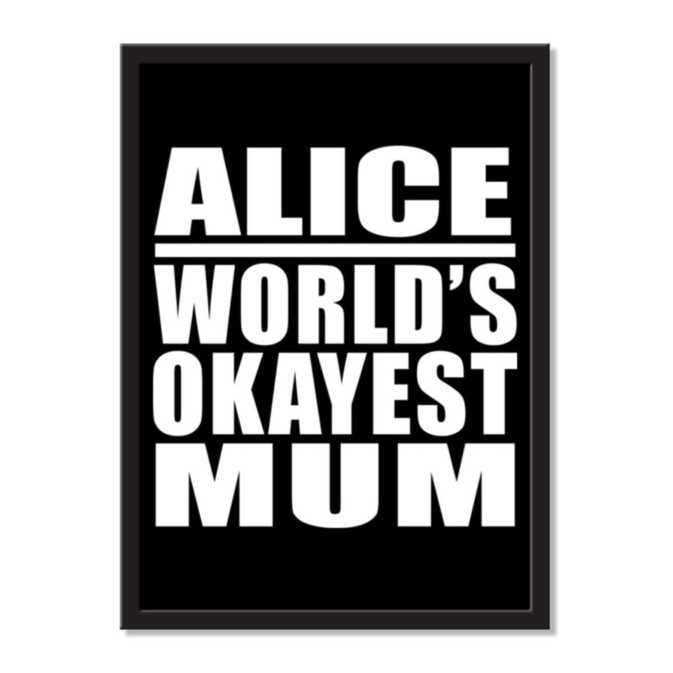 Alice World's Okayest Mum - Portrait Frame Photo Tile