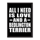 All I Need Is Love And A Bedlington Terrier - Portrait Frame Photo Tile