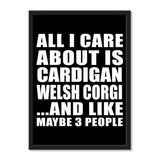 All I Care About Is Cardigan Welsh Corgi And Like Maybe 3 People - Portrait Frame Photo Tile