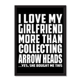 I Love My Girlfriend More Than Collecting Arrow Heads ...She Bought Me This - Portrait Frame Photo Tile