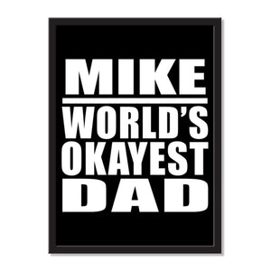 Mike World's Okayest Dad - Portrait Frame Photo Tile