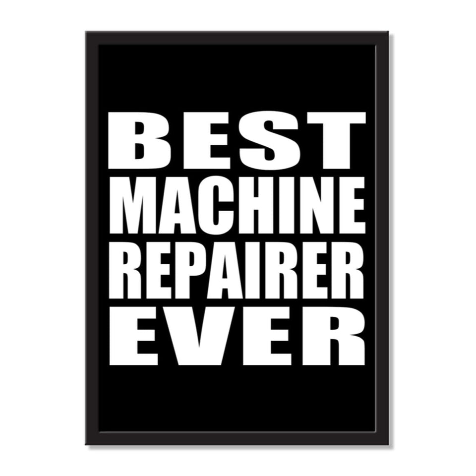 Best Machine Repairer Ever - Portrait Frame Photo Tile