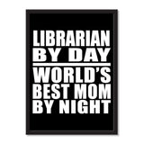Librarian By Day World's Best Mom By Night - Portrait Frame Photo Tile