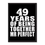 49 Years Of Being Together Mr Perfect - Portrait Frame Photo Tile