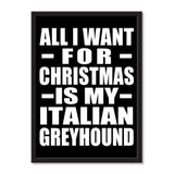 All I Want For Christmas Is My Italian Greyhound - Portrait Frame Photo Tile