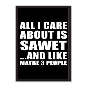 All I Care About Is Sawet And Like Maybe 3 People - Portrait Frame Photo Tile