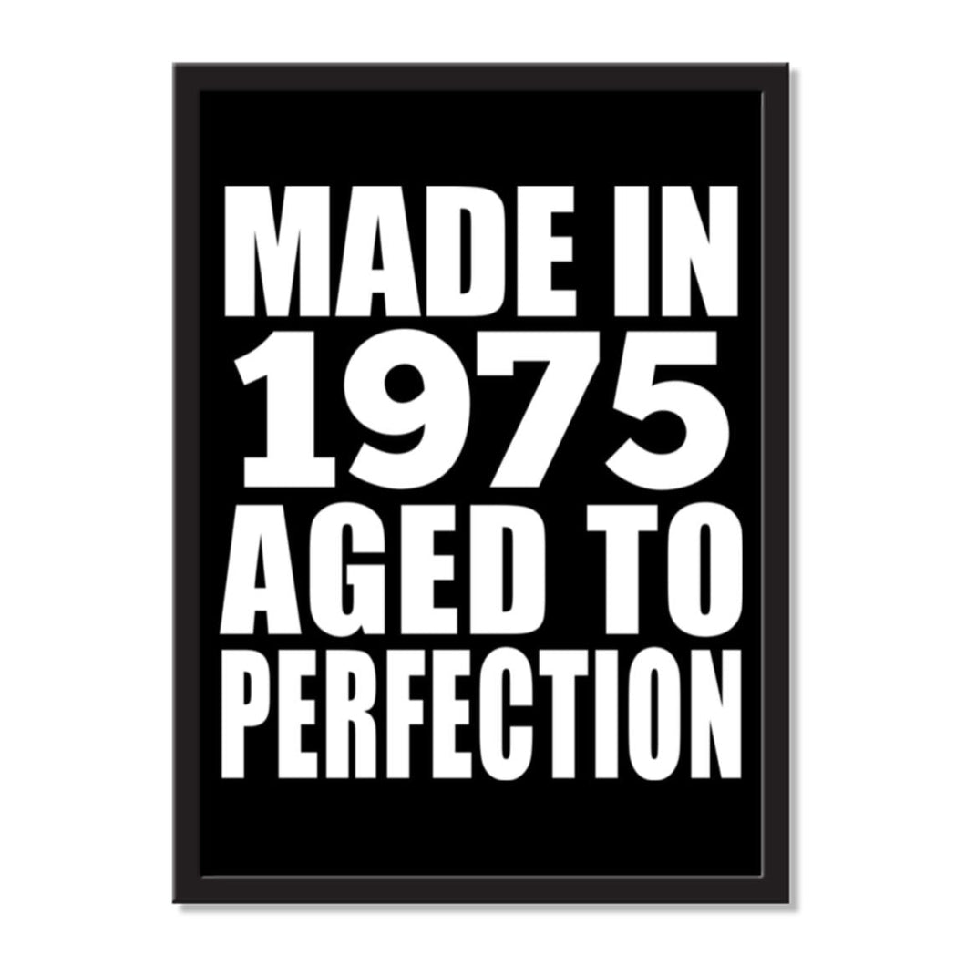 Made In 1975 Aged to Perfection - Portrait Frame Photo Tile