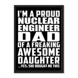 I'm A Proud Nuclear Engineer Dad Of A Freaking Awesome Daughter, She Bought Me This - Portrait Frame Photo Tile