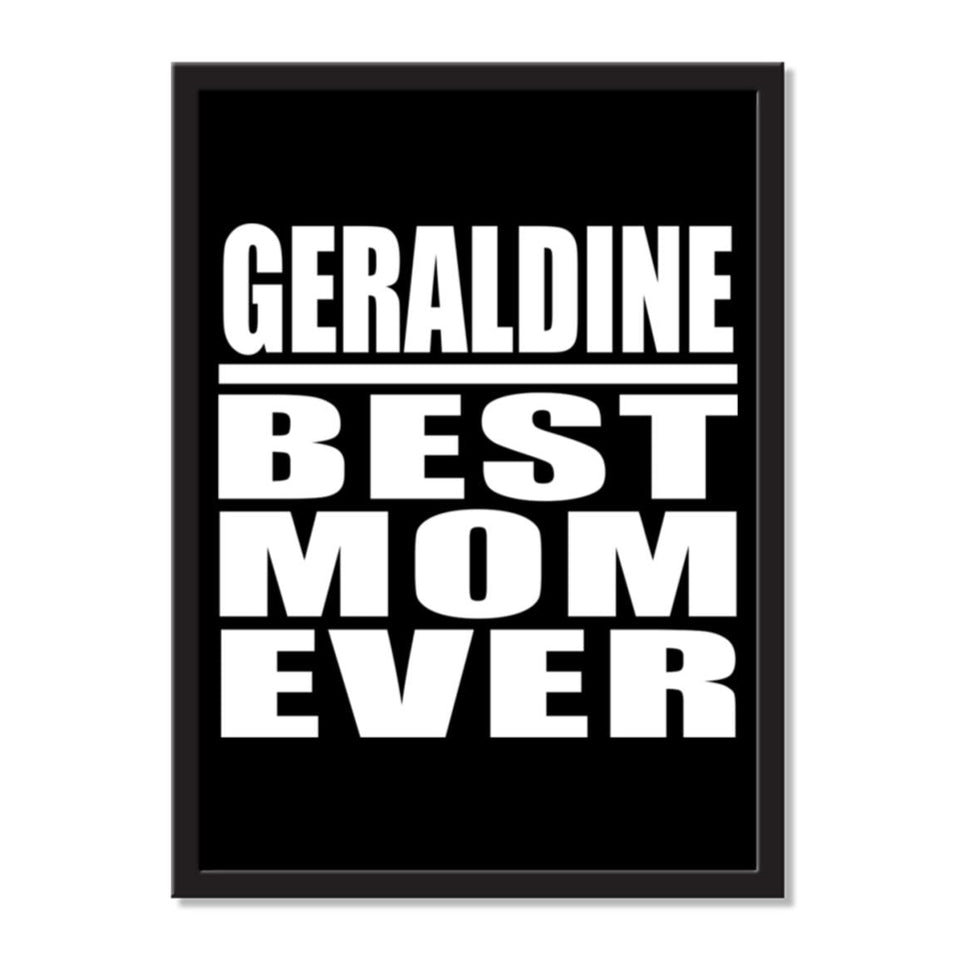 Geraldine Best Mom Ever - Portrait Frame Photo Tile