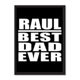 Raul Best Dad Ever - Portrait Frame Photo Tile