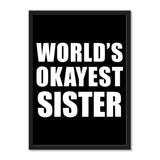 World's Okayest Sister - Portrait Frame Photo Tile