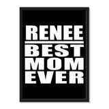 Renee Best Mom Ever - Portrait Frame Photo Tile