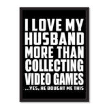 I Love My Husband More Than Collecting Video Games ...He Bought Me This - Portrait Frame Photo Tile