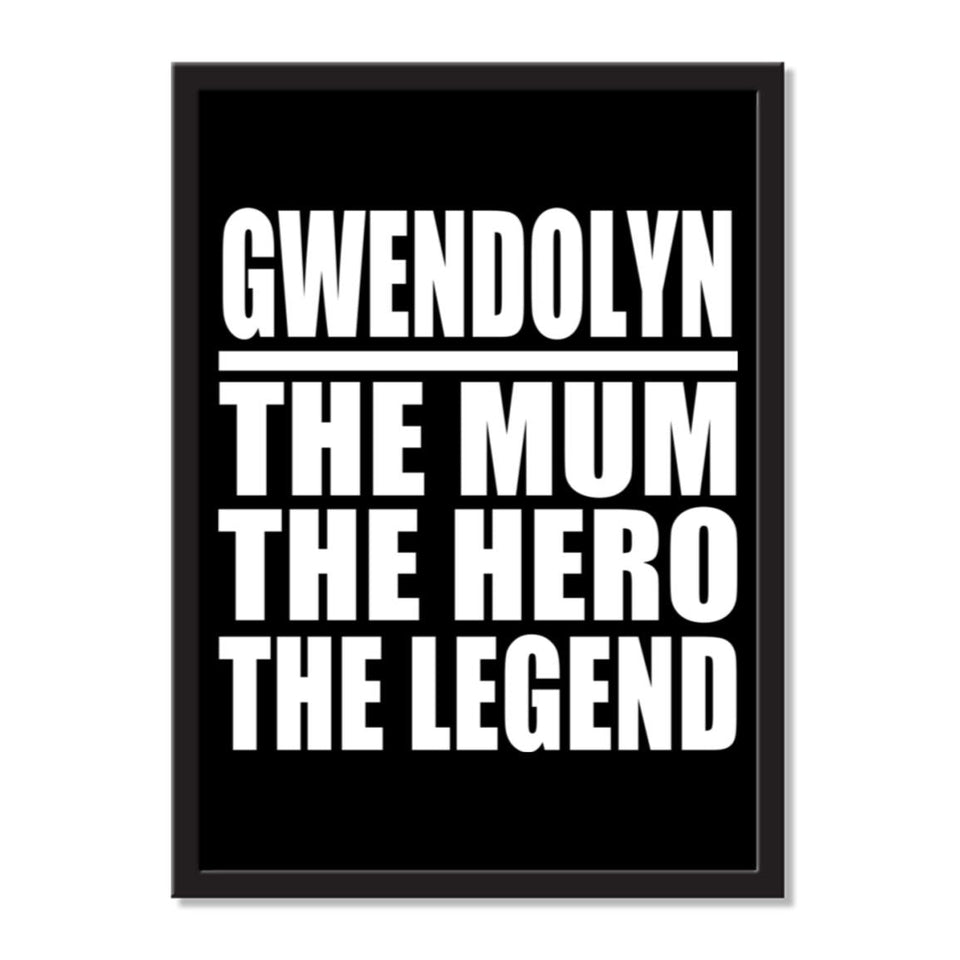 Gwendolyn The Mum The Hero The Legend - Portrait Frame Photo Tile