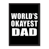 World's Okayest Dad - Portrait Frame Photo Tile