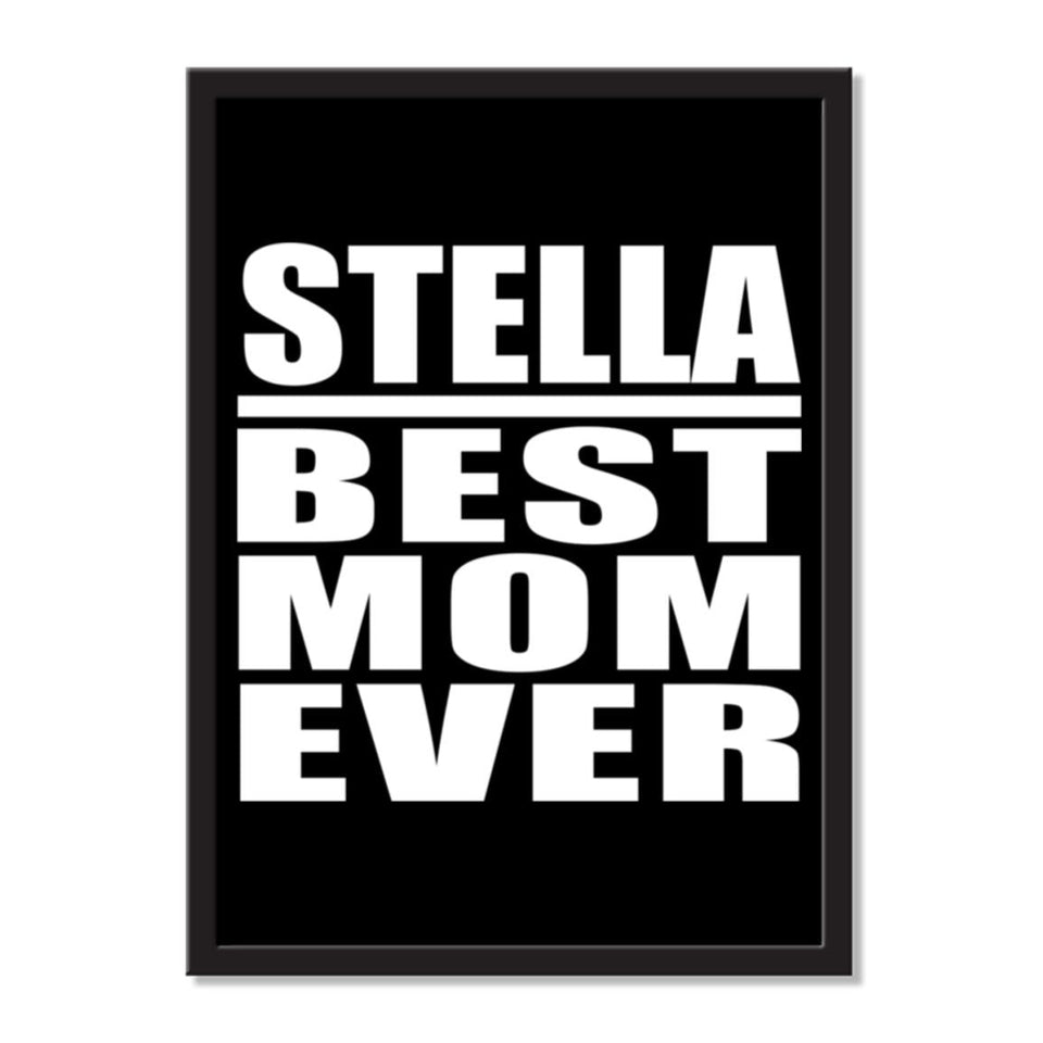 Stella Best Mom Ever - Portrait Frame Photo Tile