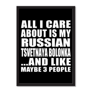 All I Care About Is My Russian Tsvetnaya Bolonka And Like Maybe 3 People - Portrait Frame Photo Tile