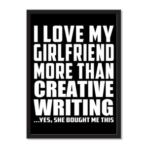 I Love My Girlfriend More Than Creative Writing ...She Bought Me This - Portrait Frame Photo Tile