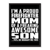 I'm A Proud Firefighter Mom Of A Freaking Awesome Son, He Bought Me This - Portrait Frame Photo Tile