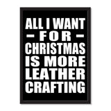 All I Want For Christmas Is More Leather Crafting - Portrait Frame Photo Tile