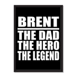 Brent The Dad The Hero The Legend - Portrait Frame Photo Tile