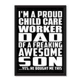 I'm A Proud Child Care Worker Dad Of A Freaking Awesome Son, He Bought Me This - Portrait Frame Photo Tile