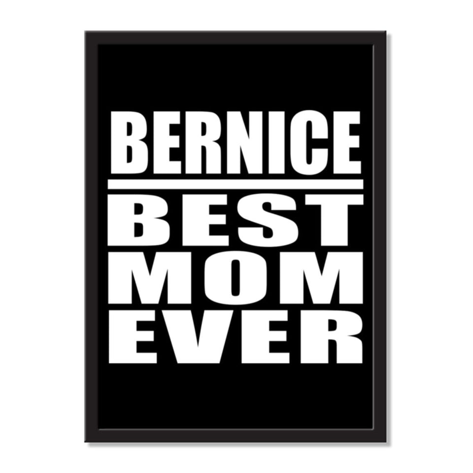 Bernice Best Mom Ever - Portrait Frame Photo Tile