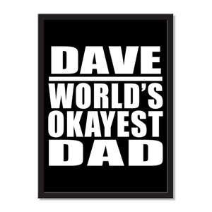 Dave World's Okayest Dad - Portrait Frame Photo Tile
