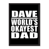 Dave World's Okayest Dad - Portrait Frame Photo Tile