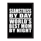 Seamstress By Day World's Best Mom By Night - Portrait Frame Photo Tile