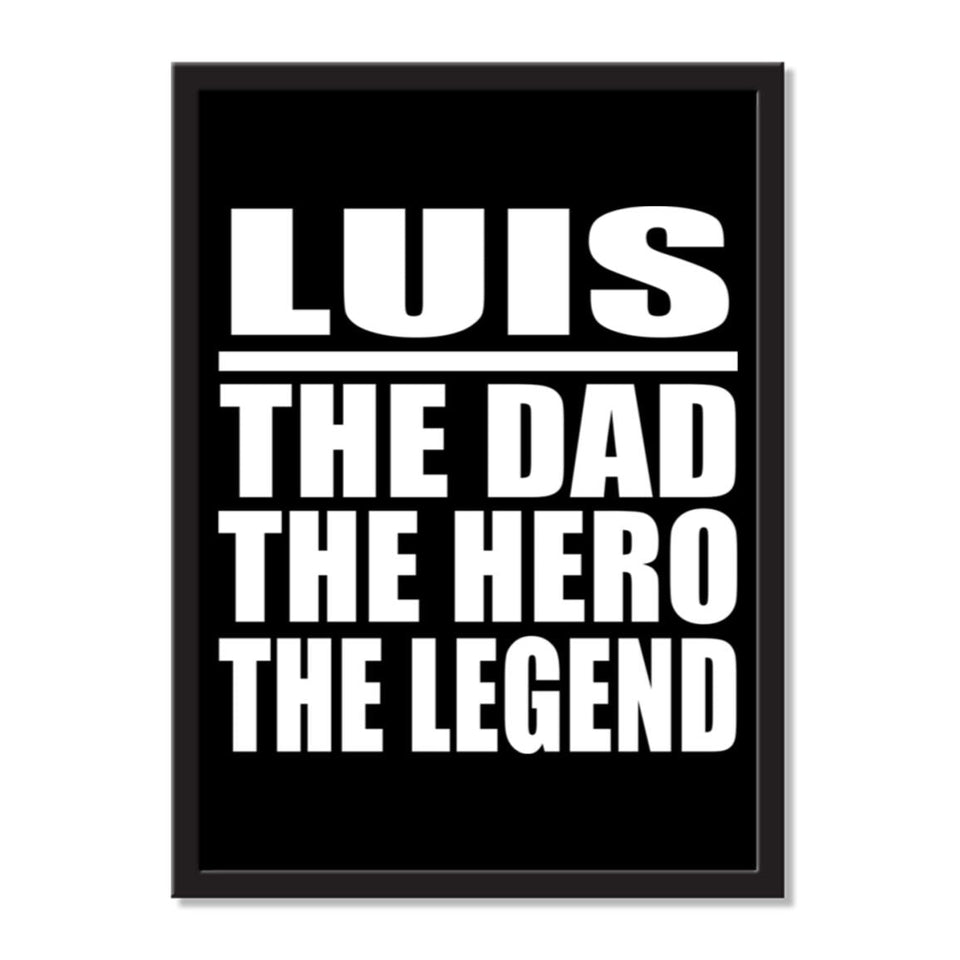 Luis The Dad The Hero The Legend - Portrait Frame Photo Tile