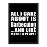 All I Care About Is Barbecuing And Like Maybe 3 People - Portrait Frame Photo Tile