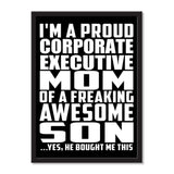 I'm A Proud Corporate Executive Mom Of A Freaking Awesome Son, He Bought Me This - Portrait Frame Photo Tile