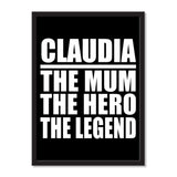 Claudia The Mum The Hero The Legend - Portrait Frame Photo Tile