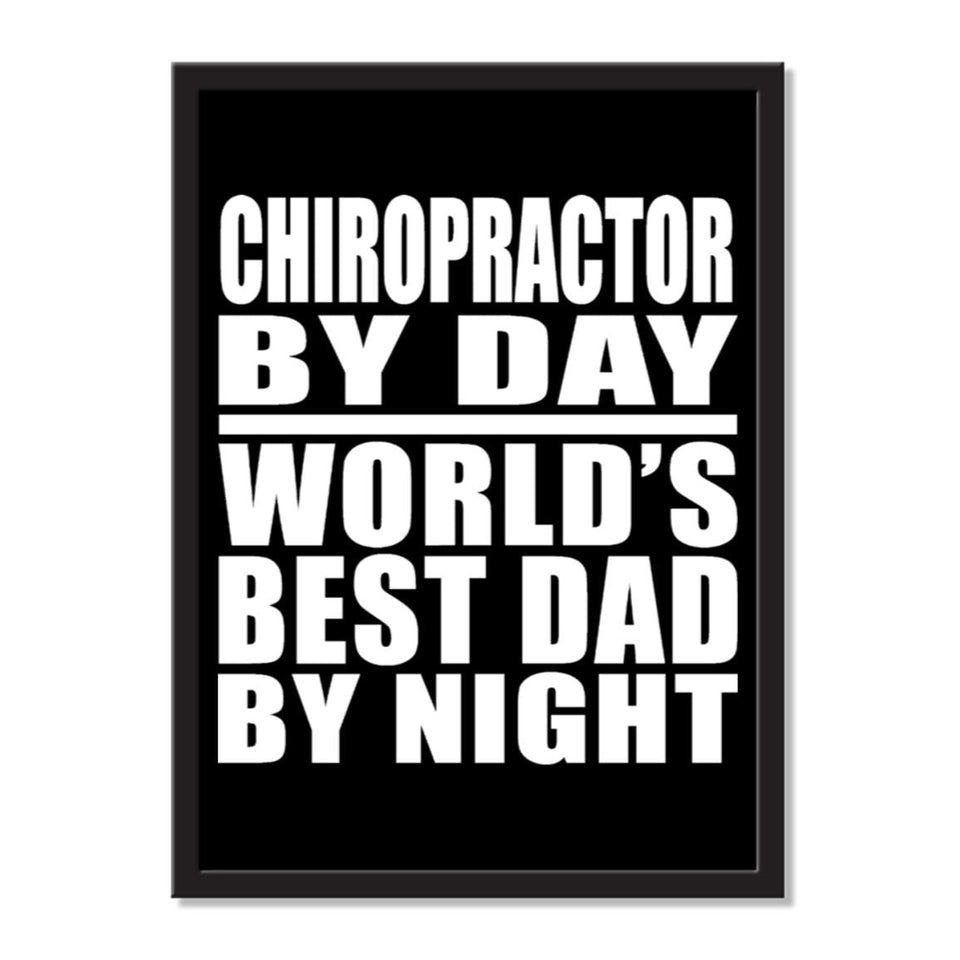Chiropractor By Day World's Best Dad By Night - Portrait Frame Photo Tile
