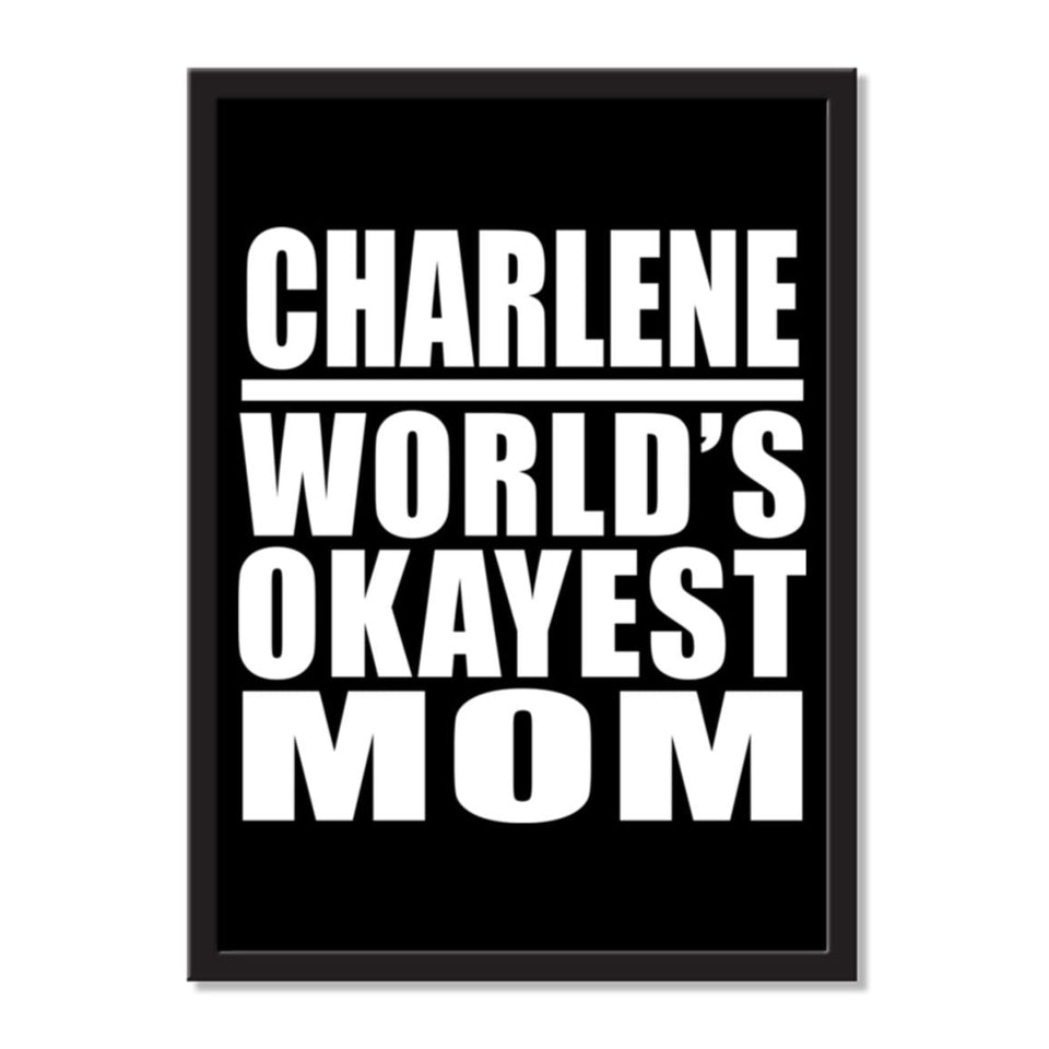 Charlene World's Okayest Mom - Portrait Frame Photo Tile
