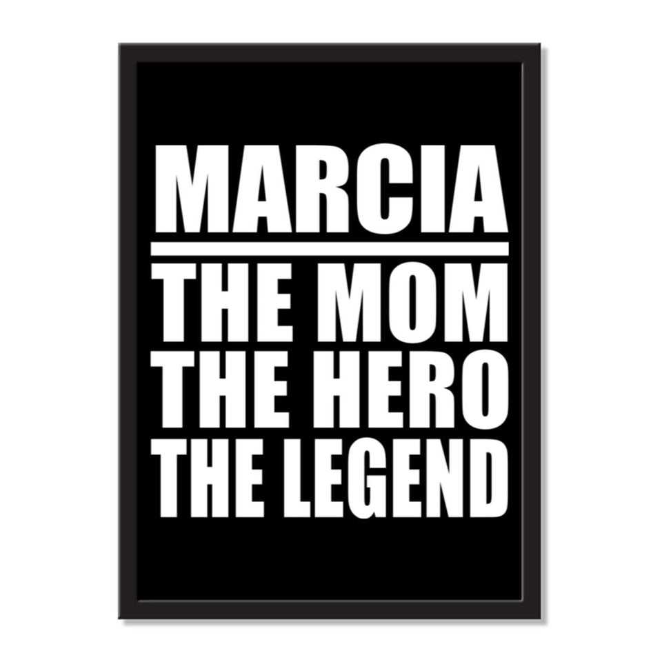 Marcia The Mom The Hero The Legend - Portrait Frame Photo Tile