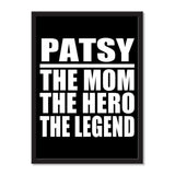 Patsy The Mom The Hero The Legend - Portrait Frame Photo Tile
