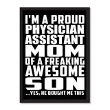 I'm A Proud Physician Assistant Mom Of A Freaking Awesome Son, He Bought Me This - Portrait Frame Photo Tile