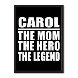 Carol The Mom The Hero The Legend - Portrait Frame Photo Tile